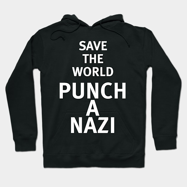 Save The World Punch A Nazi Hoodie by BlazinShirts